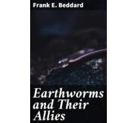 Earthworms And Their Allies (ebook)