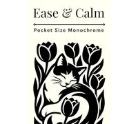 Ease & Calm Pocket Size Monochrome: 52 Relaxing Coloring Pages of Flowers & Animals