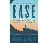 EASE: Existential Health in the Age of Overwhelm