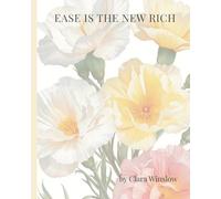 EASE IS THE NEW RICH: 8 x 10 Lined Journal for Women | 260 Pages | Wide Ruled Notebook | Matte Floral Cover