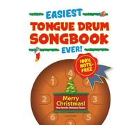 Easiest Tongue Drum Songbook Ever!: Merry Christmas! Your favorite Christmas Classics. 100% note-free!