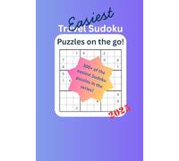 "Easiest" Travel Sudoku: Puzzles on the go!: Over 300 very easy sudoku puzzles for exercising the brain on journeys for adults and children.