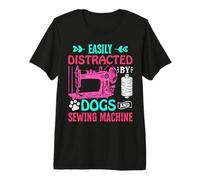 Easily Distracted by Dogs and Sewing Machine Seamstress Camiseta Premium