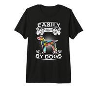 Easily Distracted by Dogs German Shorthaired Pointer Dog Camiseta Premium