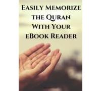 Easily Memorize The Quran With Your Ebook Reader (ebook)