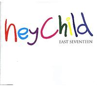 East 17 - Hey Child