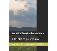 East Africa Through a Thousand Years: A.D.1000 to present day