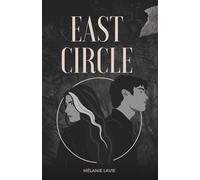 EAST CIRCLE: Nouvelle romance à suspense, secrets et vérité interdite : thriller, enquête journalistique captivant, he falls first & soul mate love story