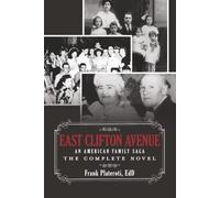 East Clifton Avenue: An American Family Saga - The Complete Novel (Replaces Books 1 and 2 of the original ECA trilogy)