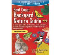 East Coast Backyard Nature Guide: A visual guide to the most common birds, butterflies, insects, mammals, amphibians, wildflowers, trees and mushrooms (Formac Pocketguides)