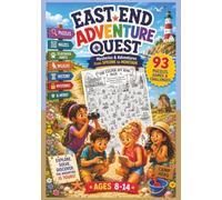 East End Adventure Quest: 93 Puzzles, Scavenger Hunts & Mysteries for Kids Ages 8-14 | The Ultimate Hamptons Activity Book | Perfect Gift for Beach ... Paradise: 115 Ways to Play in the Hamptons)