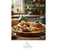 EAST MEETS WEST: FUSION FLAVOURS