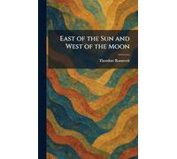 East of the Sun and West of the Moon