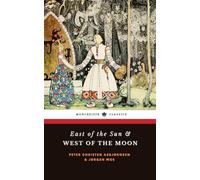 East of the Sun and West of the Moon: Old Tales from the North