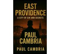 East Providence: A City of Sin & Secrets