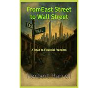 East Street to Wall Street: A Road to Financial Independence