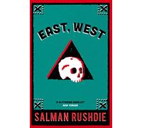 East, West: Salman Rushdie
