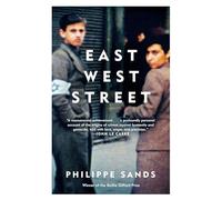 East West Street: On the Origins of "Genocide" and "Crimes Against Humanity"