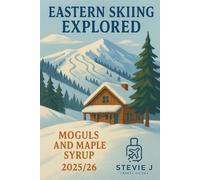 EASTEN SKIING: The Ultimate Guide to Skiing Eastern North America
