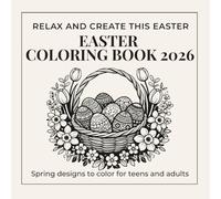 Easter 2026 Coloring Book: 24 Spring Joy Festive Designs: Easter & Spring Art • Springtime Magic • Single-Sided Pages