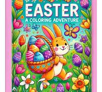 Easter A Coloring Adventure: Easter A Coloring Adventure