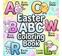 Easter ABC Coloring Book for Kids: Alphabet Easter Coloring Pages for Toddlers and Preschoolers | Bunny, Chick, Egg & Spring Learning Fun