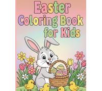Easter Activity and Coloring Book for Kids Ages 3-9: Fun Bunnies, Eggs, Chicks, Baskets and Spring Holiday Activities