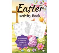 Easter Activity Book: Easter Activity Book: Word Search, Crossword, Puzzles, and Mazes | Help Calm the Mind, Relax, and Focus For the Family | 6x9 ... Pages | 50+ Activities | Solutions Included