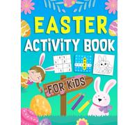 Easter Activity Book For Kids Ages 10 Years Old: Fun Challenging Puzzles to Celebrate Easter - Mazes, Word Searches, Sudoku, and More!