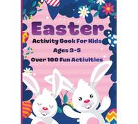 Easter Activity Book for Kids Ages 3-5: 100+ Fun Coloring, Mazes, Puzzles & Learning Activities for Toddlers and Preschoolers