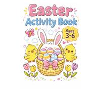Easter Activity Book for Kids Ages 3-6: Coloring Pages, Mazes, Spot the Difference and Fun with the Easter Bunny