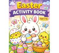 Easter Activity Book for Kids Ages 3-6: Coloring Pages, Mazes, Spot the Difference and Fun with the Easter Bunny