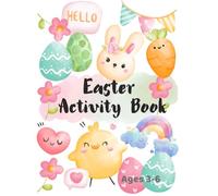 Easter Activity Book for Kids Ages 3-6: Fun Coloring Pages, Mazes, Tracing, Cut & Paste, Dot-to-Dot and Easter Games for Preschool & Kindergarten