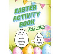 Easter Activity Book for Kids Ages 4-8: Large Print Word Searches -5 Words Per Puzzle - Mazes & Coloring Pages | Fun Easter Games and Puzzles for Kids | 8 x 10 in