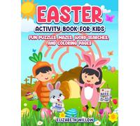 Easter Activity Book for Kids Ages 6-10: Fun Puzzles, Mazes, Word Searches and Coloring Pages