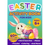 Easter Activity Book for Kids Ages 6+: 60+ Full-Color Pages of Word Searches, Mazes, Puzzles, Coloring, I Spy, and Brain Games, Perfect Easter Basket Stuffer
