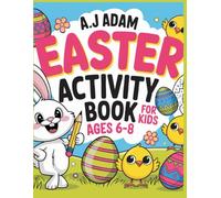 Easter Activity Book for Kids Ages 6-8: 148 Pages Fun Puzzles, Mazes, Coloring, and More for Holiday Fun