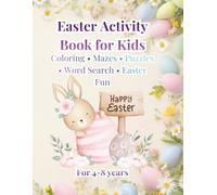 Easter Activity Book for Kids: Coloring, Mazes, Puzzles, Word Search and Easter Fun for Ages 4-8