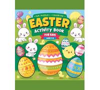 Easter Activity Book for Kids: Fun Easter-Themed Puzzles, Mazes, Coloring Pages and Games for Kids Ages 4-8 | Bunnies, Eggs, Chicks and More!
