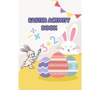 Easter Activity Book for kids: Numbers, counting and Coloring Workbook for preschool and Kindergarten. fun spring Learning Adventures!