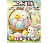 Easter Activity Book for Kids: Over 50 Pages with Coloring, Mazes, Dot-to-Dots, Dot Markers, Word Searches and More