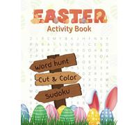 Easter Activity Book for kids with word hunt, Cut Color, Sudoku: Perfect Easter Gifts