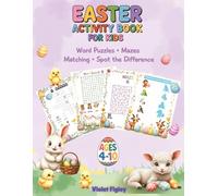 Easter Activity Book for Kids: Word Puzzles • Mazes • Matching • Spot the Difference (Holiday Animal Activity Books for Kids)