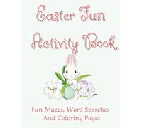 Easter Activity Book: Fun Mazes, Word Searches, and Coloring Pages for Kids Ages 4-8 | 8.5 x 11, 50 pages | Fun Easter Activities (Ultimate Coloring Series)