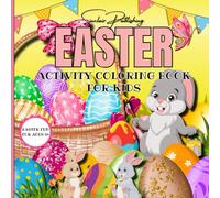 EASTER ACTIVITY COLORING BOOK FOR KIDS: 8.5 x 8.5 / 66 Pages/ COLORING PAGES, MAZES, WORD SCRAMBLE, DOT-TO-DOT PICTURES/ For Ages 6 - 12
