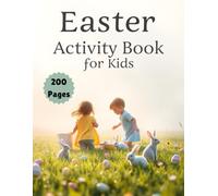 Easter Activity & Coloring Book for Kids | Fun Puzzles, Games & More: 200 Pages of Easter-Themed Entertainment for Children