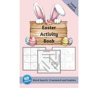 Easter Activity Puzzle Book for Kids, Teens and Adults: 60 Fun Easter and Spring Word Search, Crossword and Sudoku Puzzles | Easter Basket Stuffer | Solutions Included