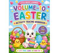 Easter Activity Tracing Workbook! Volume 10: Preschool Easter Tracing Activities for Ages 2-5 | Bunny Paths, Egg Tracing, Mazes, Fine Motor Practice & ... Bright Learners Preschool Workbook Series)