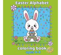 Easter Alphabet Coloring Book for Kids Ages 4-8 | ABC Easter Coloring Book with Bunnies, Eggs & Chicks: Fun Easter Activity Book for Preschool & ... Practice, Perfect Easter Basket Stuffer