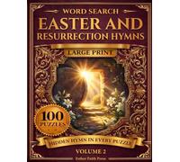 Easter and Resurrection Hymns Word Search: 100 Large Print Puzzles on the Hymns of Holy W nd the Risen Christ, with a Hidden Hymn Verse in Every Puzzle